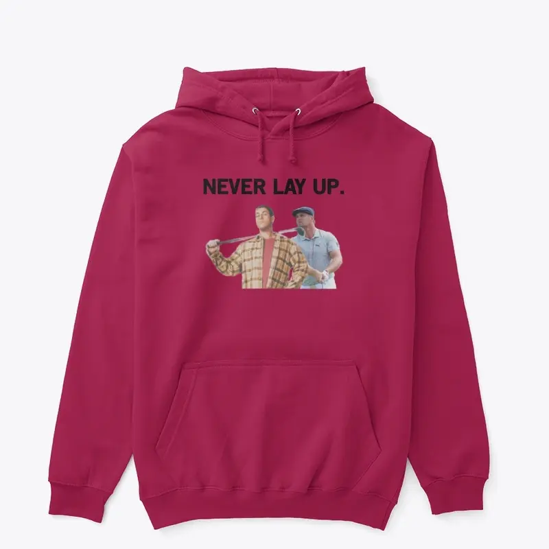 'Never Lay Up.' Collection