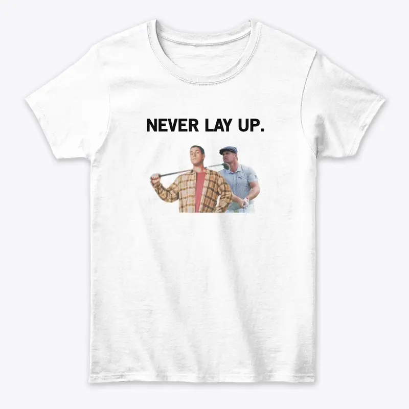 'Never Lay Up.' Collection