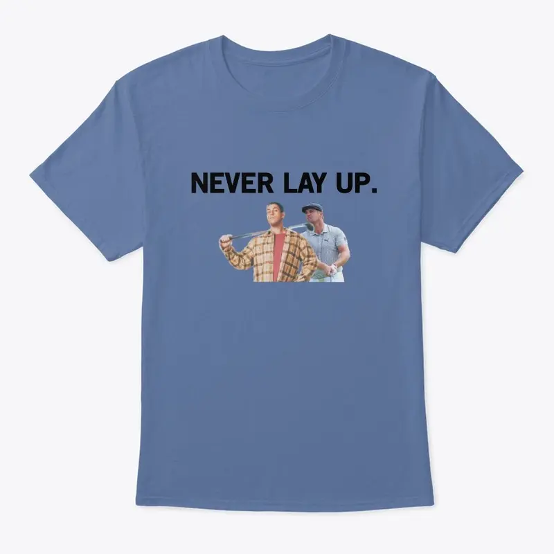 'Never Lay Up.' Collection